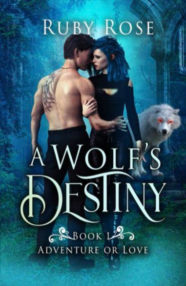 a wolf's destiny ruby rose books edited by the open book editor