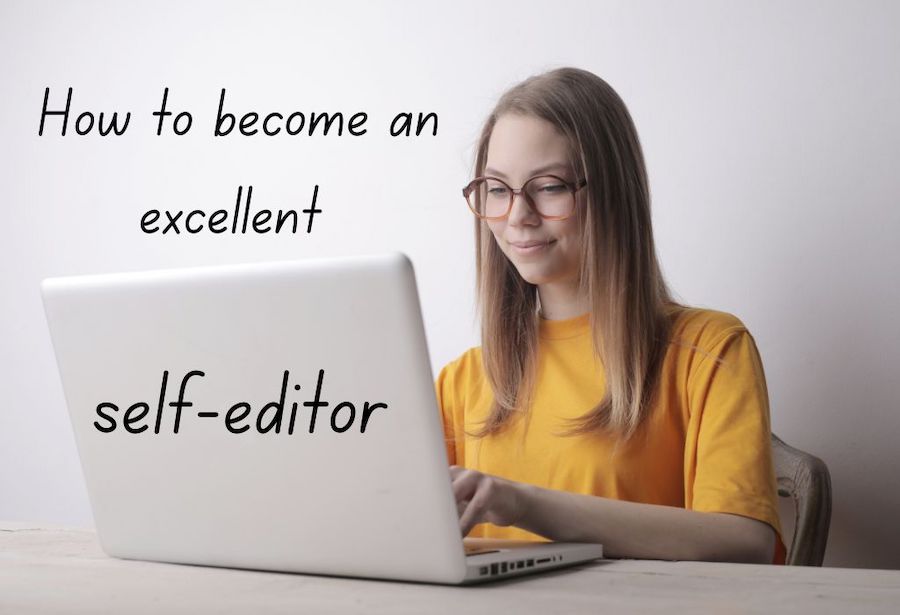 become an excellent self-editor, open book editor