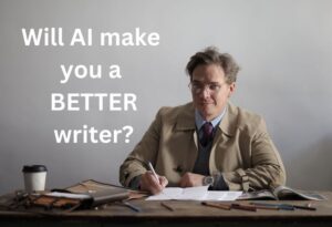 AI and NaNoWriMo: Will AI Make You a Better Writer (And Is It Okay to Use It)?