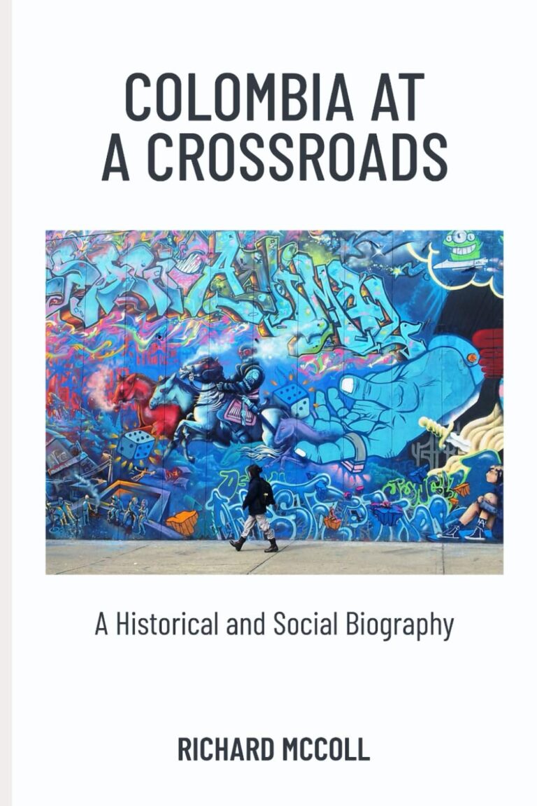 colombia at a crossroads richard mccoll dan cross open book editor